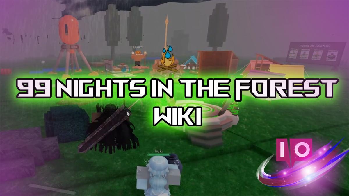 99 Nuits dans la Forêt : Guide Complet du Wiki Roblox 5 99 Nuits dans la Forêt : Guide Complet du Wiki Roblox