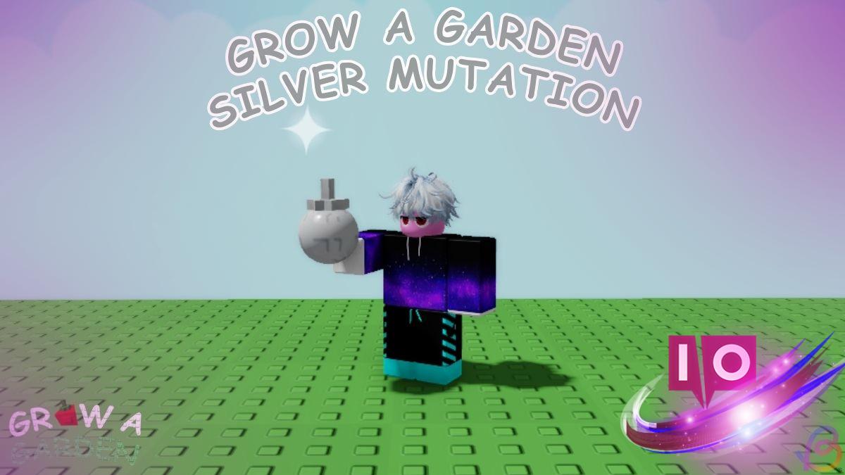 Guide ultime : Comment obtenir la mutation argentée dans Grow a Garden