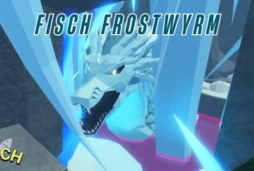 Guide ultime : Comment attraper Frostwyrm dans Fisch 18 Guide ultime : Comment attraper Frostwyrm dans Fisch