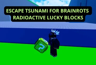 Blocs de chance radioactifs dans Échapper au Tsunami : Guide 29 Blocs de chance radioactifs dans Échapper au Tsunami : Guide