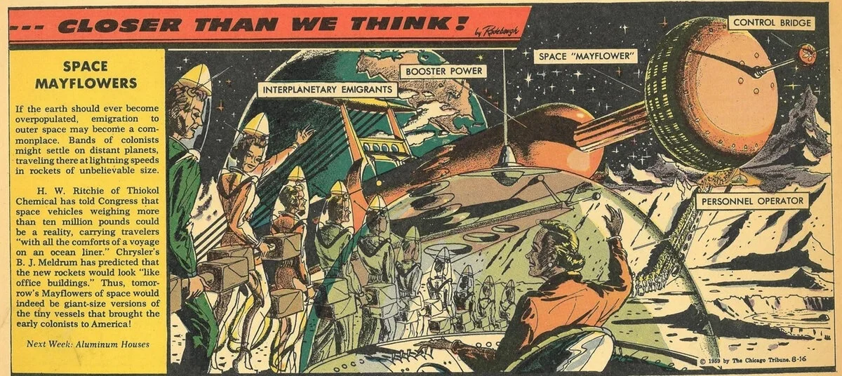 Elon Musk : Vendeur, pas Optimiste ? Tromperie à Davos 7 The August 16, 1959 edition of Arthur Radebaugh's Closer Than We Think newspaper comic strip showing the Space Mayflower of the future.